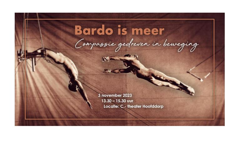 Symposium Bardo is meer, compassie gedreven in beweging